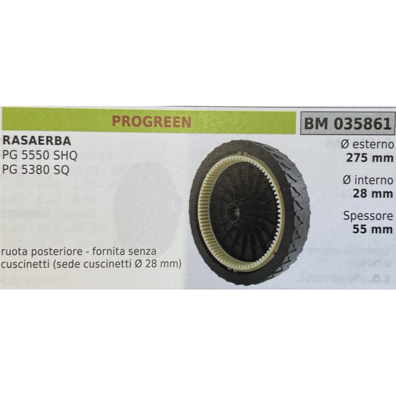 BRUMAR RUOTA RASAERBA PROGREEN  RASAERBA PG 5550SHQ PG 5380 SQ  ruota posteriore  fornita senza cuscinetti (sede cuscinetti Ø 2