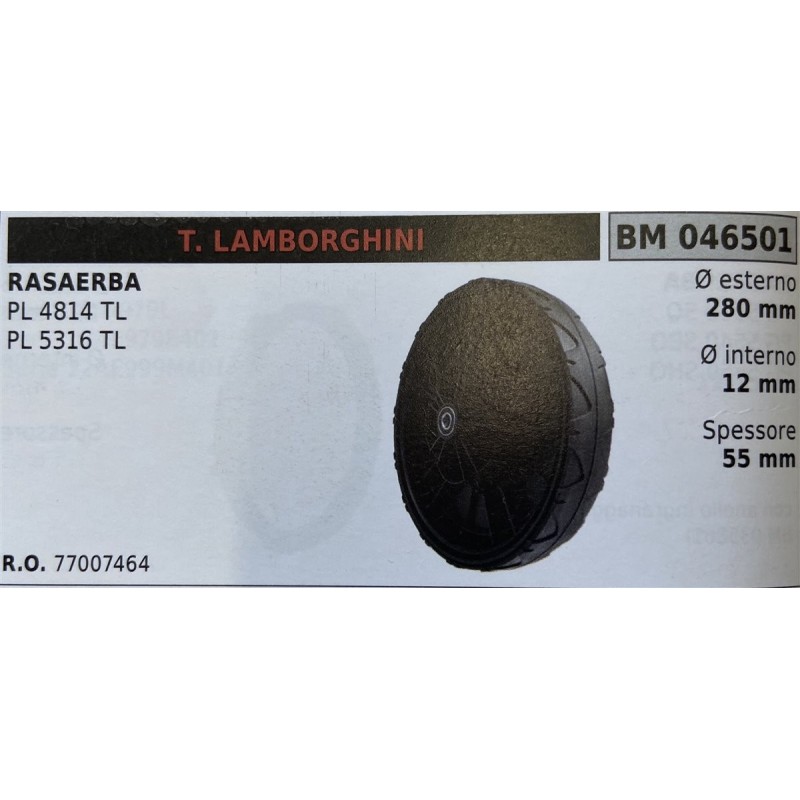 BRUMAR RUOTA RASAERBA T LAMBORGHINI  RASAERBA PL 4814 TL PL 5316 TL  Ø esterno 280 mm Ø interno 12 mm spessore 55 mm  RO 770074