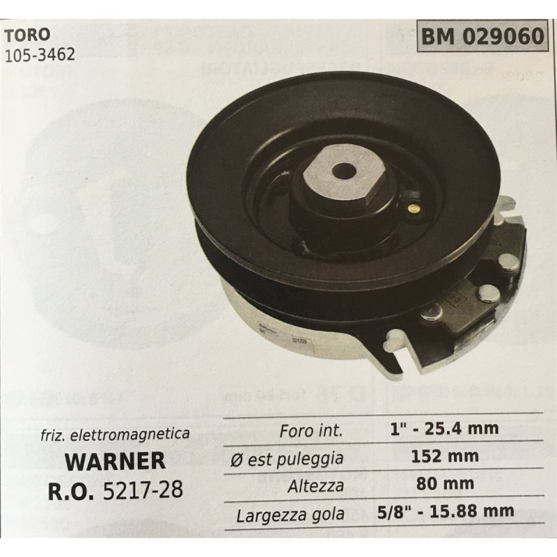 FRIZIONE ELETTROMAGNETICA BRUMAR WARNER TORO  1053462    foro int 1  254 mm Ø est puleggia 152 mm altezza 80 mm larghezza gola