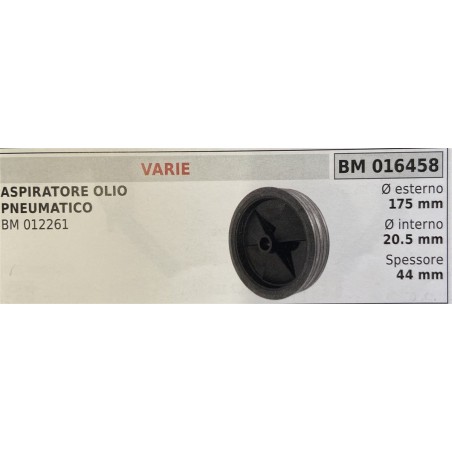 BRUMAR RUOTE VARIE  ASPIRATORE OLIO PNEUMATICO BM 012261  Ø esterno 175 mm Ø interno 205 mm spessore 44 mm  RO