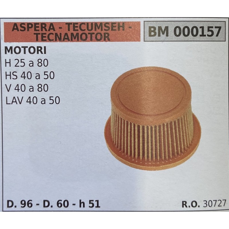 BRUMAR FILTRO ASPERA  TECUMSEH  TECNAMOTOR  MOTORI H 25 a 80 HS 40 a 50 V 40 a 50 LAV 40 a 50  D 96  D 60  h 51 RO 30727