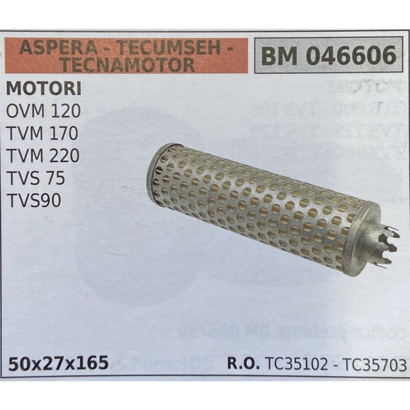 BRUMAR FILTRO ASPERA  TECUMSEH  TECNAMOTOR  MOTORI OVM 120 TVM 170 TVM 220 TVS 75 TVS90  50x27x165 RO TC35102  TC35703