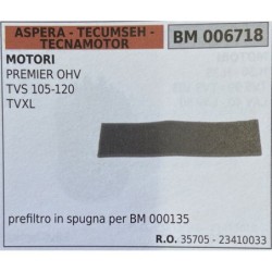 BRUMAR FILTRO ASPERA  TECUMSEH  TECNAMOTOR  MOTORI PREMIER OHV TVS 105120 TVXL  prefiltro in spugna per BM 000135 RO 35705  234