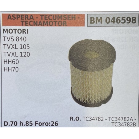 BRUMAR FILTRO ASPERA  TECUMSEH  TECNAMOTOR  MOTORI TVS 840 TVXL 105 TVXL 120 HH60 HH70  D70 h85 Foro:26 RO TC34782  TC34782A  T