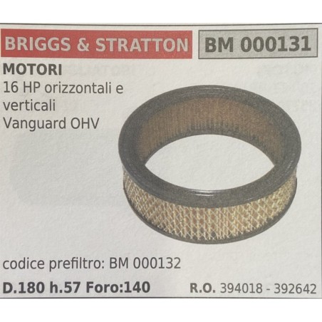 BRUMAR FILTRO BRIGGS & STRATTON  MOTORI 16 HP orizzontali e verticali Vanguard OHV  codice prefiltro: BM 000132 D180 h57 Foro:1