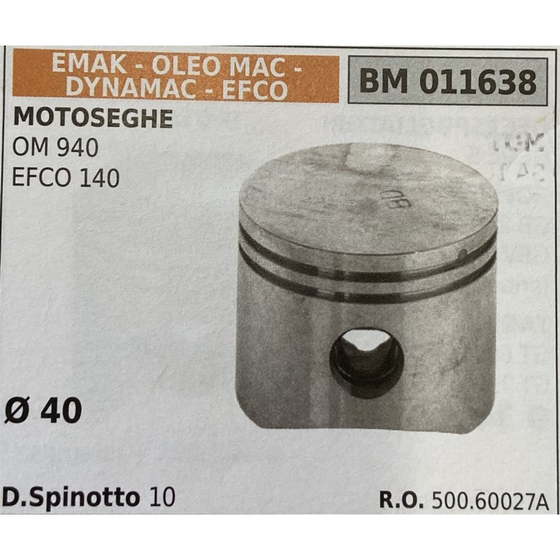BRUMAR PISTONE COMPLETO EMAK  OLEO MAC  DYNAMAC  EFCO MOTOSEGHE OM 940 EFCO 140  Ø 40 DSpinotto 10  RO 50060027A