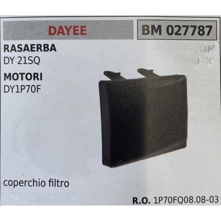 BRUMAR FILTRO DAYEE  RASAERBA DY 21SQ MOTORI DY1P70F  coperchio filtro RO 1P70FQ080803
