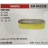 BRUMAR FILTRO HONDA  MOTORI GV 340 GV 400 GV 400K1 10  11 HP  codice prefiltro: BM 009284 215x65x62 RO 17211891004