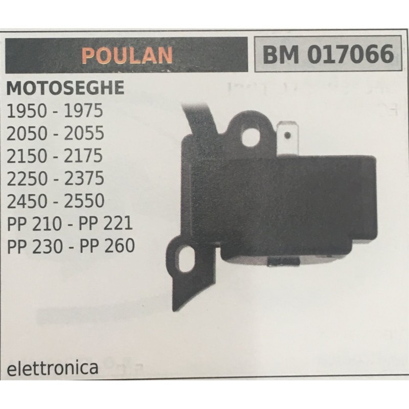 BOBINA BRUMAR ELETTRONICA POULAN MOTOSEGHE 1950 1975 2050  2055 2150  2175 2250  2375 2450  2550 PP 210  PP221 PP 230  PP 260