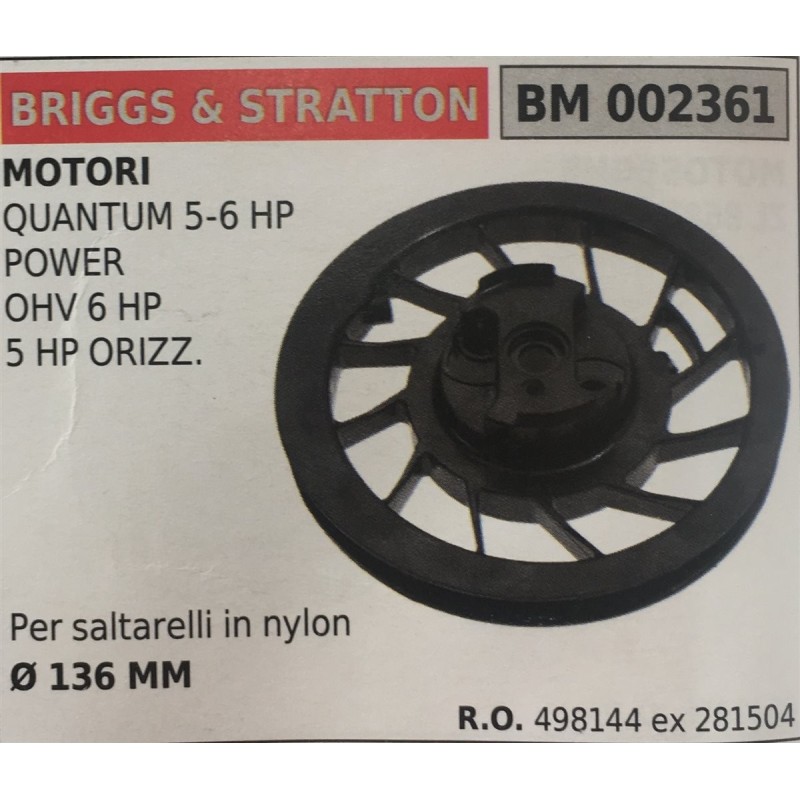 PULEGGIA AVVIAMENTO BRUMAR BRIGGS & STRATTON MOTORI QUANTUM 56 HP POWER OHV 6 HP 5 HP ORIZZ    Per saltarelli in nylon Ø 136 MM