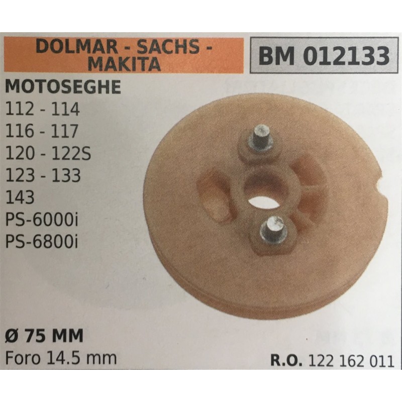 PULEGGIA AVVIAMENTO BRUMAR DOLMAR  SACHS  MAKITA MOTOSEGHE 112  114 116  117 120  122S 123  133 143 PS6000i PS6800i   Ø 75 MM F
