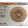 PULEGGIA AVVIAMENTO BRUMAR DOLMAR  SACHS  MAKITA MOTOSEGHE 112  114 116  117 120  122S 123  133 143 PS6000i PS6800i   Ø 75 MM F
