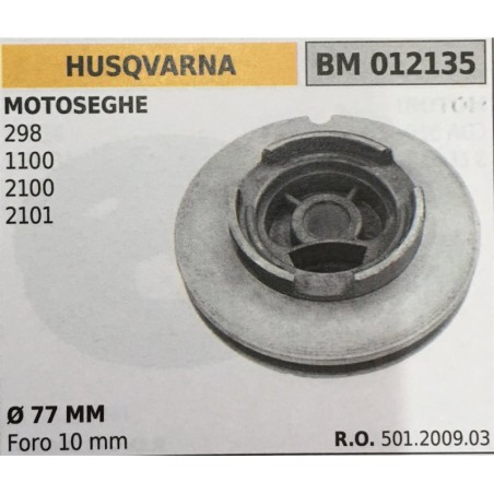 PULEGGIA AVVIAMENTO BRUMAR HUSQVARNA MOTOSEGHE 298 1100 2100 2101   Ø 77 MM foro 10 mm