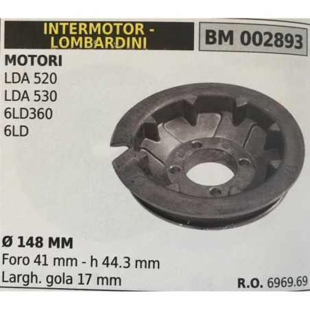 PULEGGIA AVVIAMENTO BRUMAR INTERMOTOR  LOMBARDINI MOTORI LDA 520 LDA530 6LD360 6LD    Ø 148 MM foro 41 mm  h 443 mm largh gola