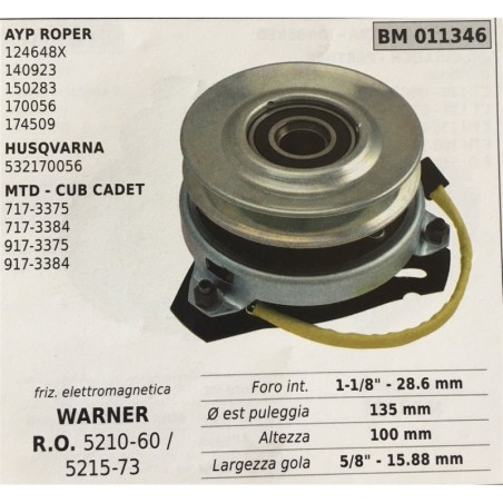 FRIZIONE ELETTROMAGNETICA BRUMAR WARNER AYP ROPER 124648X 140923 150283 170056 174509 HUSQVARNA 532170056 MTD  CUB CADET 717337