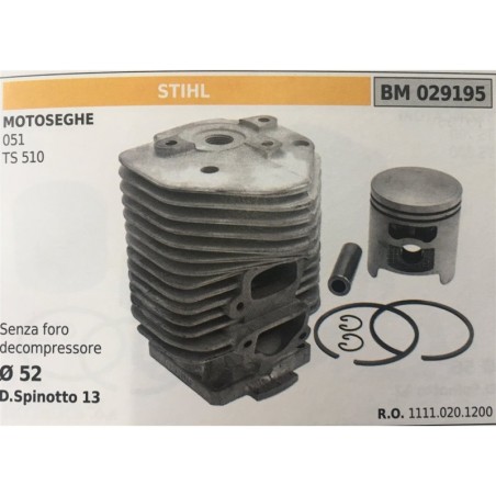 CILINDRO COMPLETO DI PISTONE E SEGMENTI BRUMAR STIHL MOTOSEGHE 051 TS 510    senza foro decompressore  Ø 52 D Spinotto 13