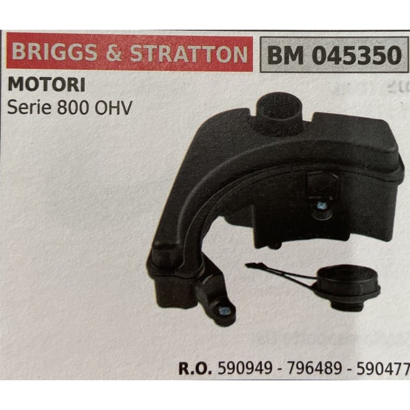 BRUMAR SERBATOIO BRIGGS & STRATTON MOTORI Serie 800 OHV  RO 590949  796489  590477
