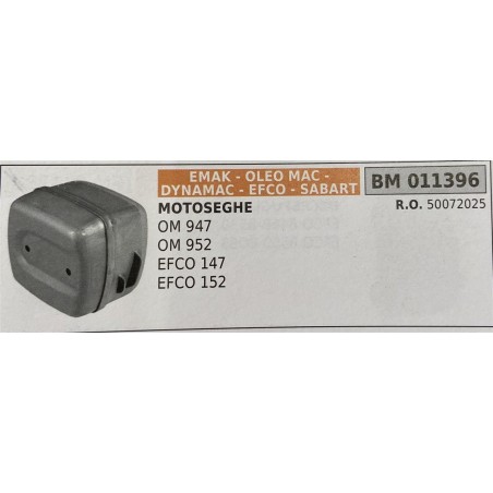 BRUMAR MARMITTA EMAK  OLEO MAC  DYNAMAC  EFCO  SABART   MOTOSEGHE OM 947 OM 952 EFCO 147 EFCO 152  RO 50072025