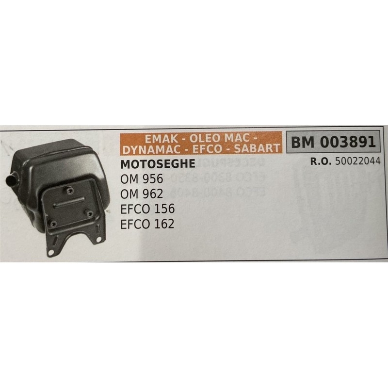 BRUMAR MARMITTA EMAK  OLEO MAC  DYNAMAC  EFCO  SABART   MOTOSEGHE OM 956 OM 962 EFCO 156 EFCO 162  RO 50022044