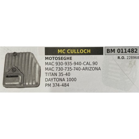 BRUMAR MARMITTA MC CULLOCH  MOTOSEGHE MAC 930935940CAL90 MAC 730735740ARIZONA TITAN 3540 DAYTONA 1000 PM 374484  RO 228968