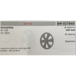 BRUMAR RUOTA RASAERBA DAYEE  RASAERBA DY 18S DY 18SH  coperchio esterno ruota (per BM 027842  BM 027847) Ø esterno 140 mm Ø int