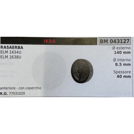 BRUMAR RUOTA RASAERBA IKRA  RASAERBA ELM 1434U ELM 1638U   anteriore  con coperchio Ø esterno 140 mm Ø interno 85 mm spessore 4