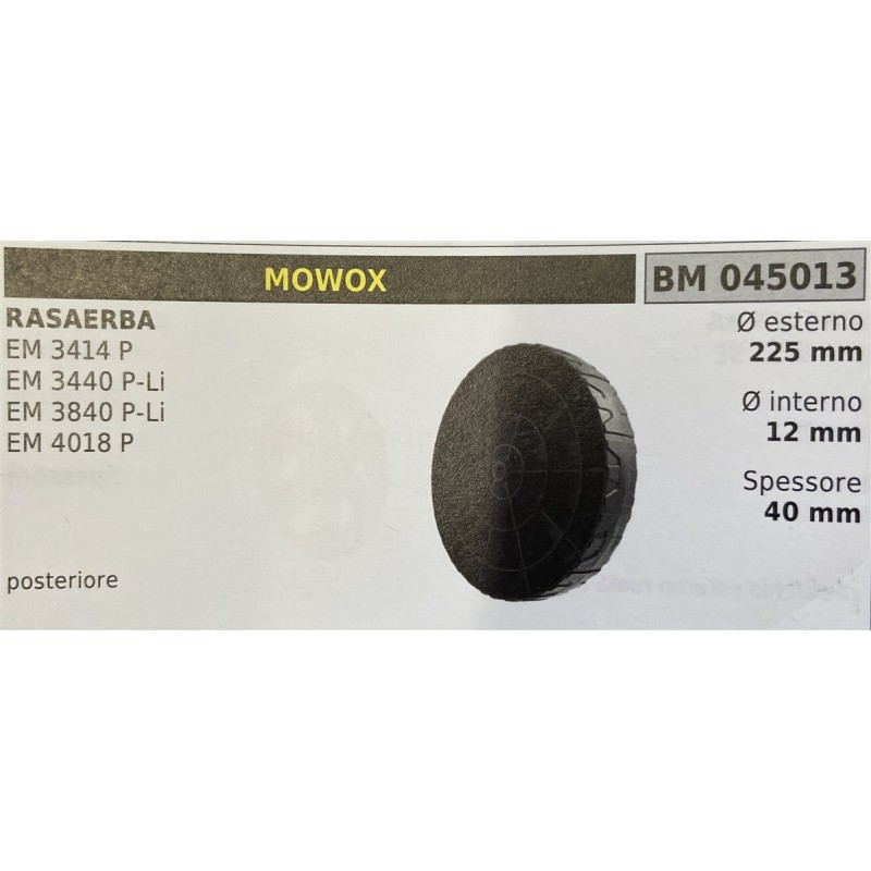 BRUMAR RUOTA RASAERBA MOWOX  RASAERBA EM 3414 P EM 3440 PLi EM 3840 PLi EM 4018 P  posteriore Ø esterno 225 mm Ø interno 12 mm