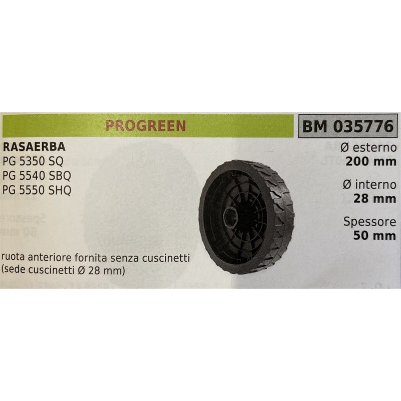 BRUMAR RUOTA RASAERBA PROGREEN  RASAERBA PG 5350 SQ PG 5540 SBQ PG 5550 SHQ  ruota anteriore fornita senza cuscinetti (sede cus