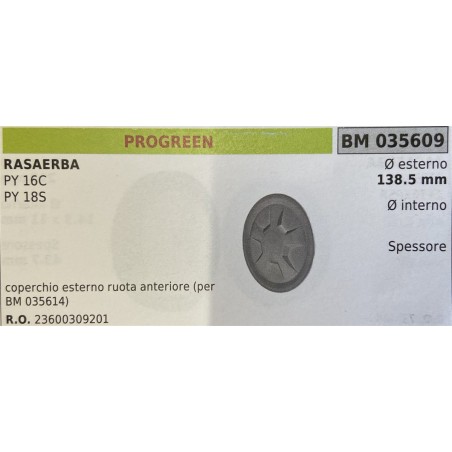 BRUMAR RUOTA RASAERBA PROGREEN  RASAERBA PY 16C PY 18S  coperchio esterno ruota anteriore (per BM 035614) Ø esterno 1385 mm Ø i