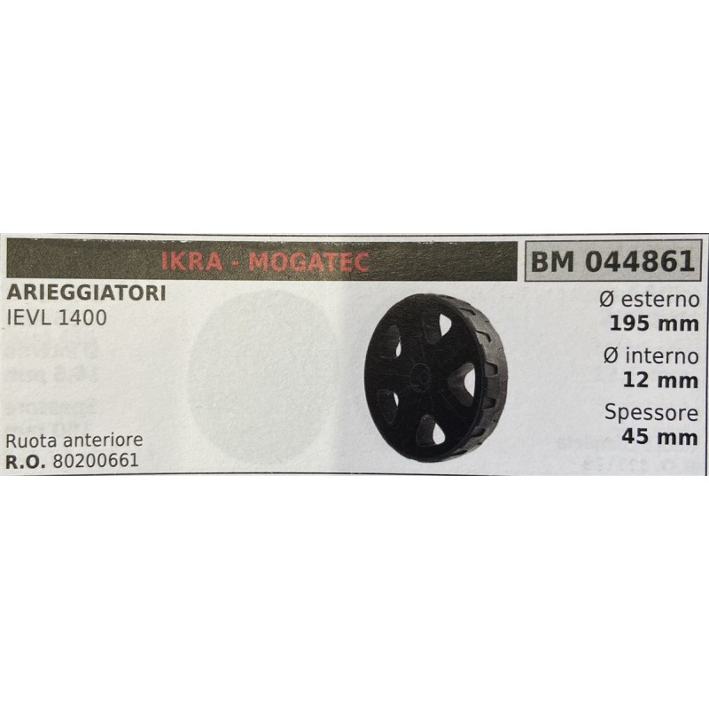 BRUMAR RUOTE VARIE IKRA  MOGATEC  ARIEGGIATORI IEVL 1400  ruota anteriore Ø esterno 195 mm Ø interno 12 mm spessore 45 mm  RO 8