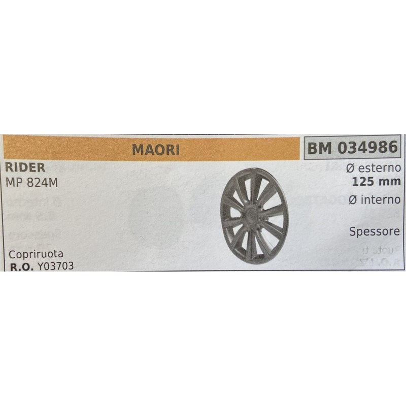 BRUMAR RUOTE VARIE MAORI  RIDER MP 824M  copriruota Ø esterno 125 mm Ø interno  spessore   RO Y03703