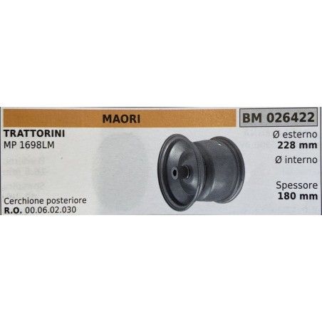 BRUMAR RUOTE VARIE MAORI  TRATTORINI MP 1698LM  cerchione posteriore Ø esterno 228 mm Ø interno  spessore 180 mm  RO 000602030