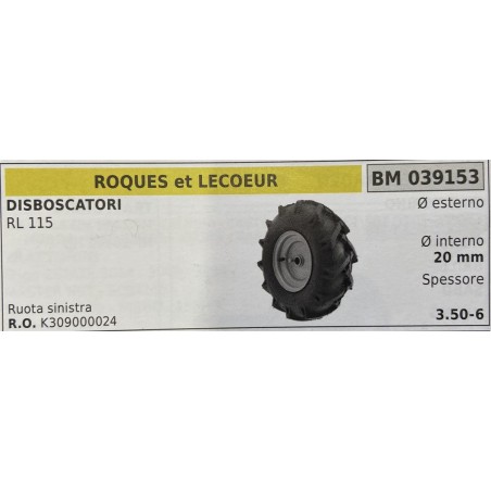 BRUMAR RUOTE VARIE ROQUES et LECOEUR  DISBOSCATORI RL 115  ruota sinistra Ø esterno  Ø interno 20 mm spessore   RO K309000024