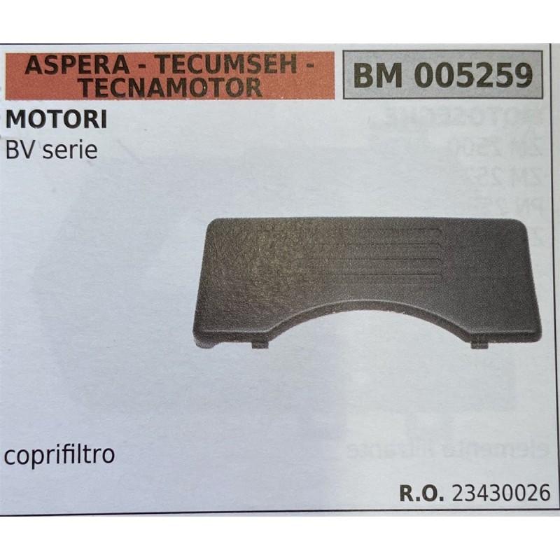 BRUMAR FILTRO ASPERA  TECUMSEH  TECNAMOTOR  MOTORI BV serie  coprifiltro RO 23430026