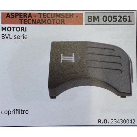 BRUMAR FILTRO ASPERA  TECUMSEH  TECNAMOTOR  MOTORI BVL serie  coprifiltro RO 234230042