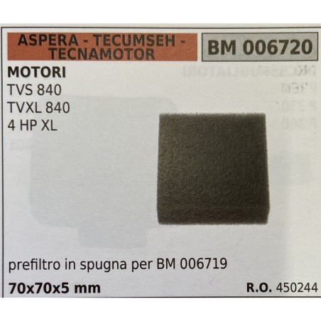BRUMAR FILTRO ASPERA  TECUMSEH  TECNAMOTOR  MOTORI TVS 840 TVXL 840 4 HP XL  prefiltro in spugna per BM 006719 RO 450244