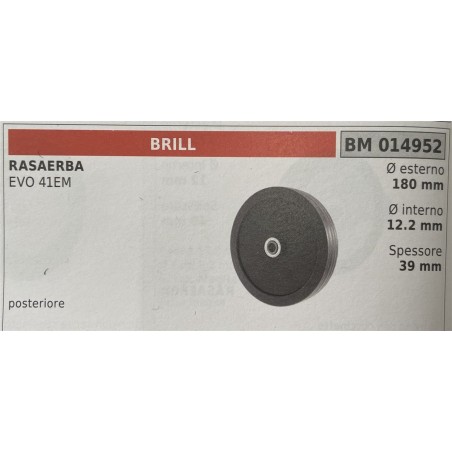 BRUMAR RUOTA RASAERBA  BRILL  RASAERBA EVO 41EM  posteriore Ø esterno 180 mm Ø interno 122 mm spessore 39 mm  RO