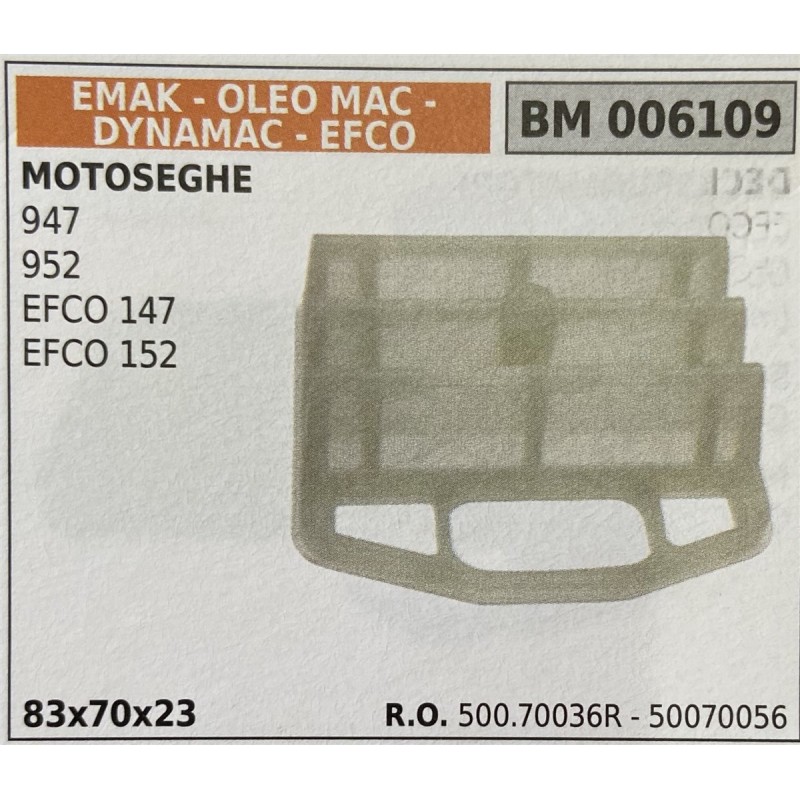 BRUMAR FILTRO EMAK  OLEO MAC  DYNAMAC  EFCO  MOTOSEGHE 947 952 EFCO 147 EFCO 152  83x70x23 RO 50070036R  50070056