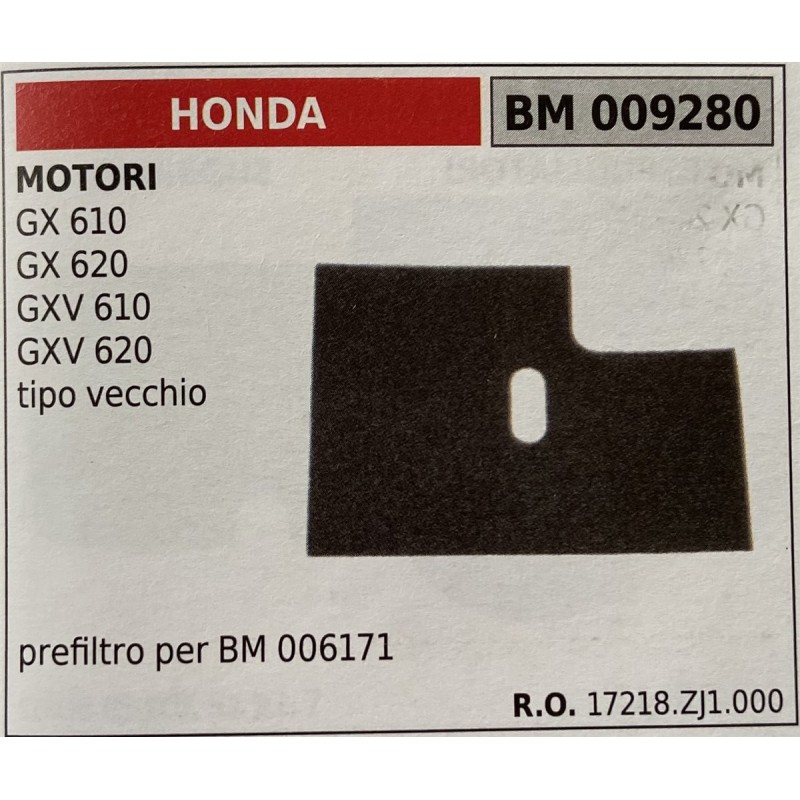 BRUMAR FILTRO HONDA  MOTORI GX 610 GX 620 GXV 610 GXV 620 tipo vecchio  prefiltro per BM 006171 RO 17218ZJ1000