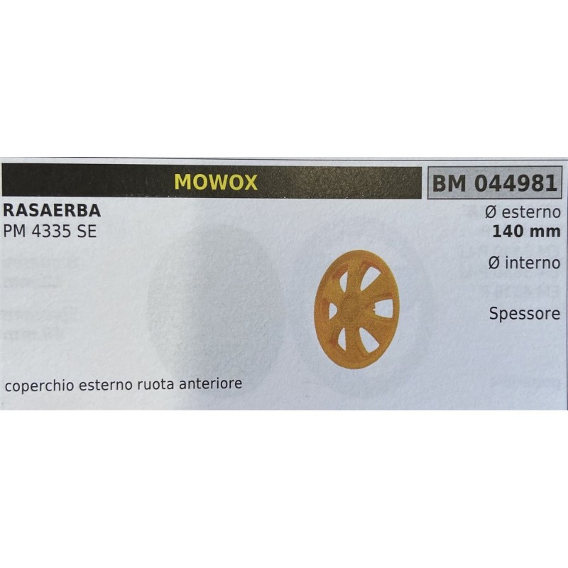 BRUMAR RUOTA RASAERBA MOWOX  RASAERBA PM 4335 SE  coperchio esterno ruota anteriore Ø esterno 140 mm Ø interno  spessore   RO